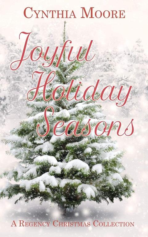 Joyful Holiday Seasons (A Regency Christmas Collection)