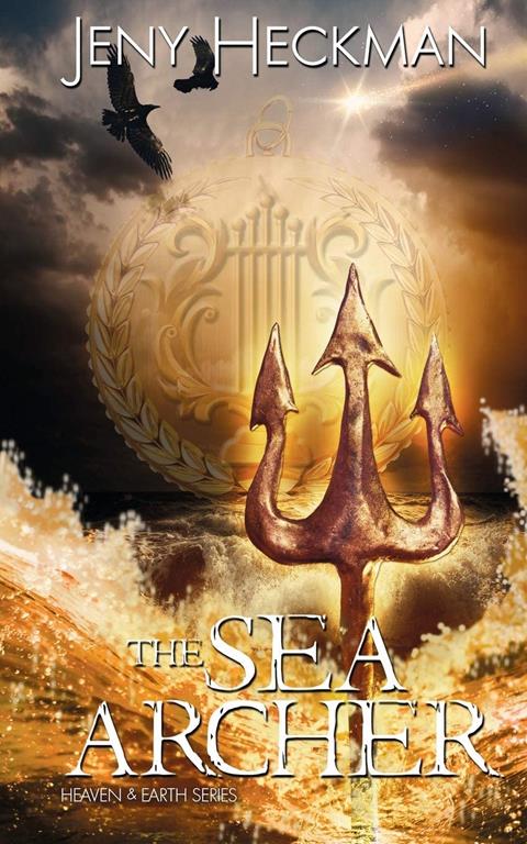 The Sea Archer (The Heaven and Earth Series)