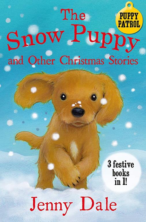 The Snow Puppy and Other Christmas Stories (Puppy Patrol)