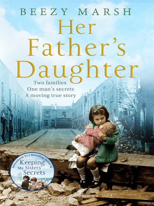 Her father's daughter : two families, one man's secrets, a moving true story