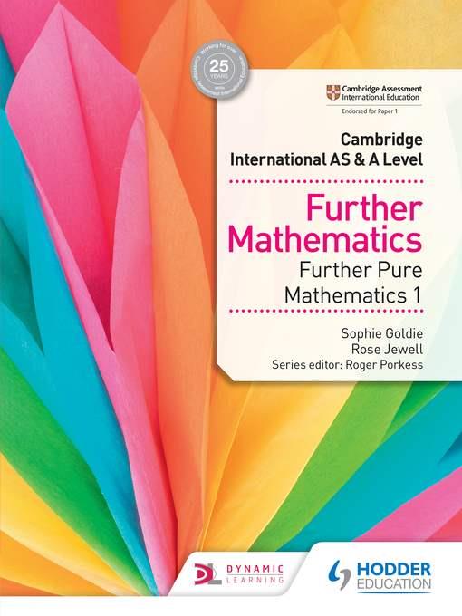 Cambridge International AS & A Level Further Mathematics Further Pure Mathematics 1