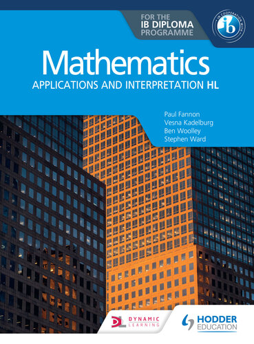 Mathematics for the IB Diploma : applications and interpretation HL