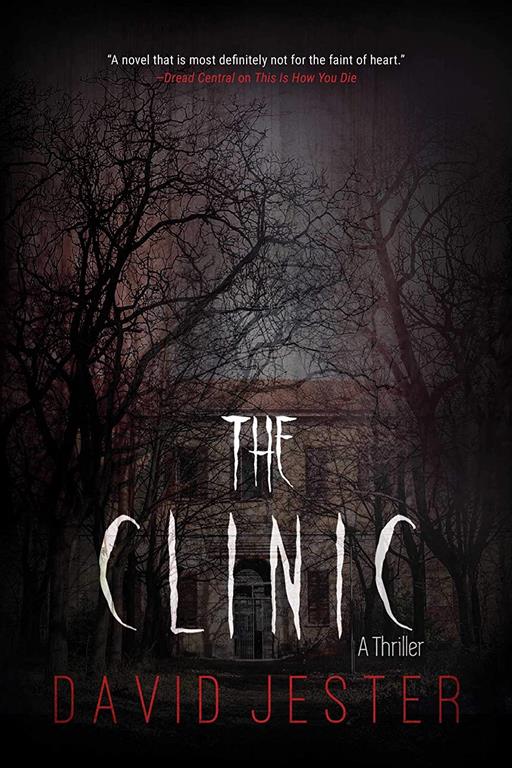 The Clinic: A Thriller