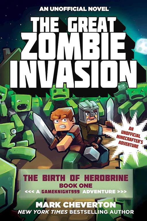 The Great Zombie Invasion: The Birth of Herobrine Book One: A Gameknight999 Adventure: An Unofficial Minecrafter's Adventure (Gameknight999 Series)