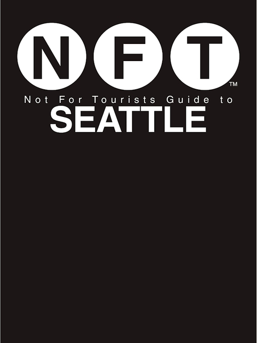 Not For Tourists Guide to Seattle 2017