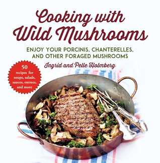 Cooking with Wild Mushrooms