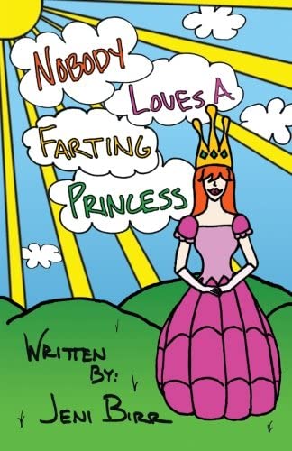 Nobody Loves A Farting Princess