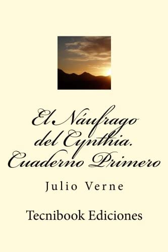 El N&aacute;ufrago del Cynthia (Spanish Edition)