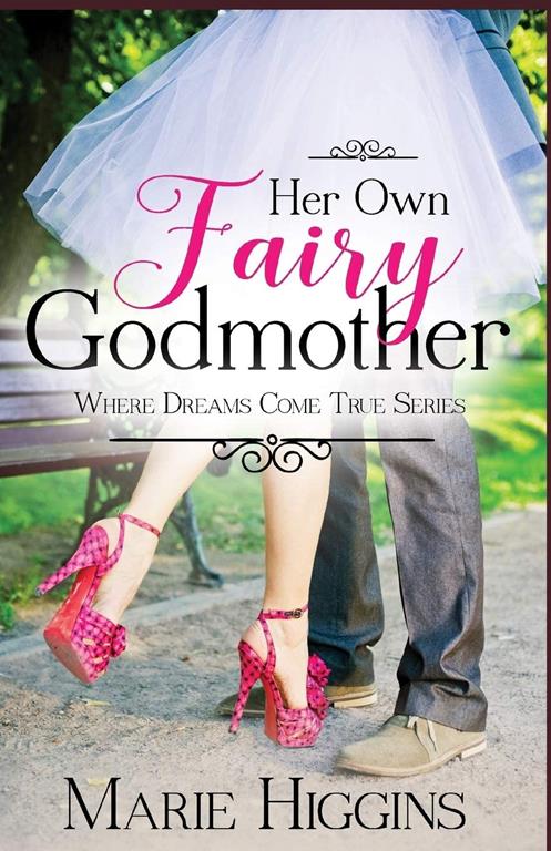 Her Own Fairy Godmother (Where Dreams Come True)