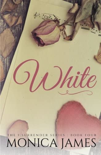 White (I Surrender Series) (Volume 4)