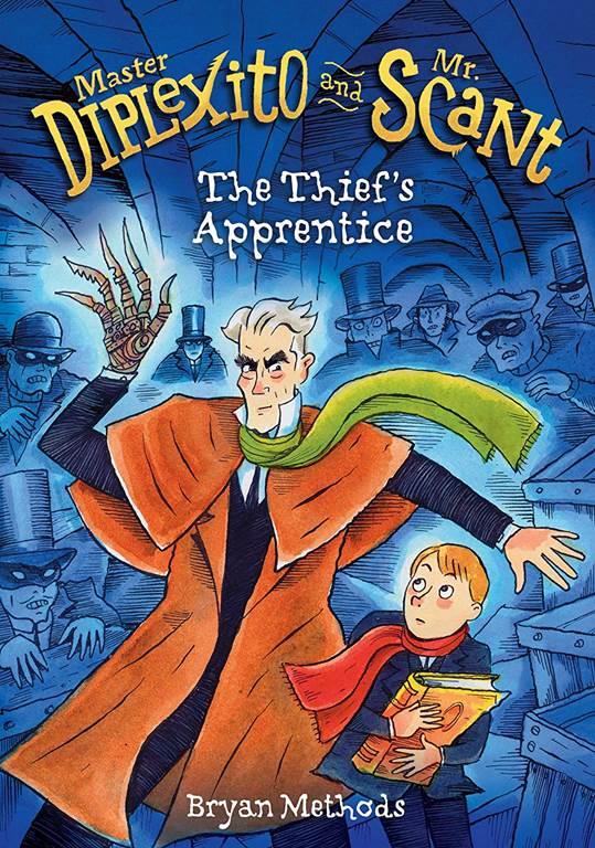 The Thief's Apprentice (Master Diplexito and Mr. Scant)