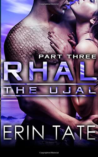 Rhal Part 3 (Scifi Alien Serial Romance) (The Ujal)