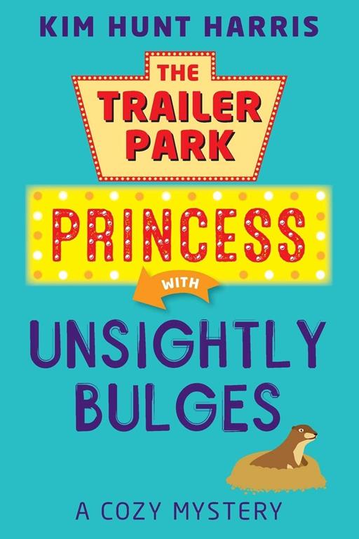 The Trailer Park Princess with Unsightly Bulges