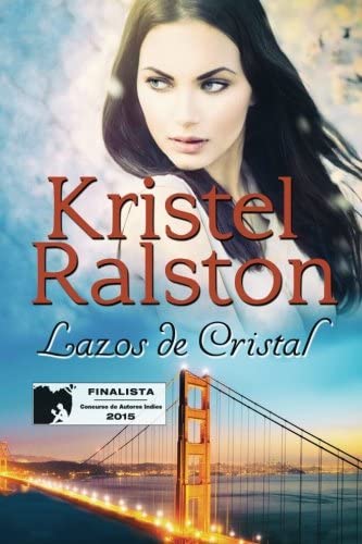 Lazos de Cristal (Spanish Edition)