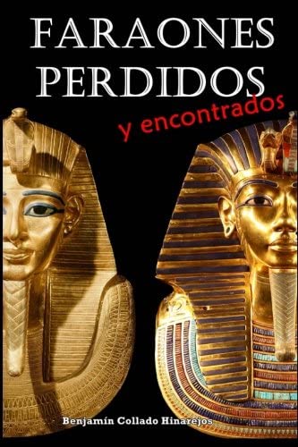 Faraones perdidos y encontrados (Spanish Edition)