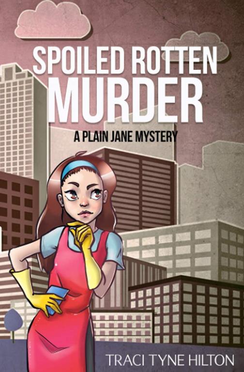 Spoiled Rotten Murder: A Plain Jane Mystery (The Plain Jane Mysteries) (Volume 5)