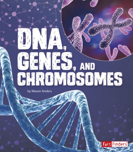 DNA, genes, and chromosomes