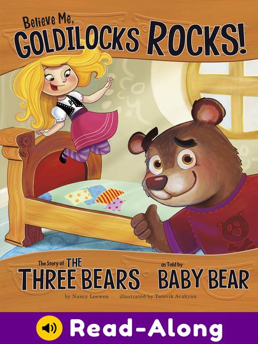 Believe Me, Goldilocks Rocks!