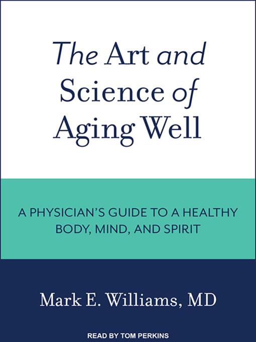 The Art and Science of Aging Well