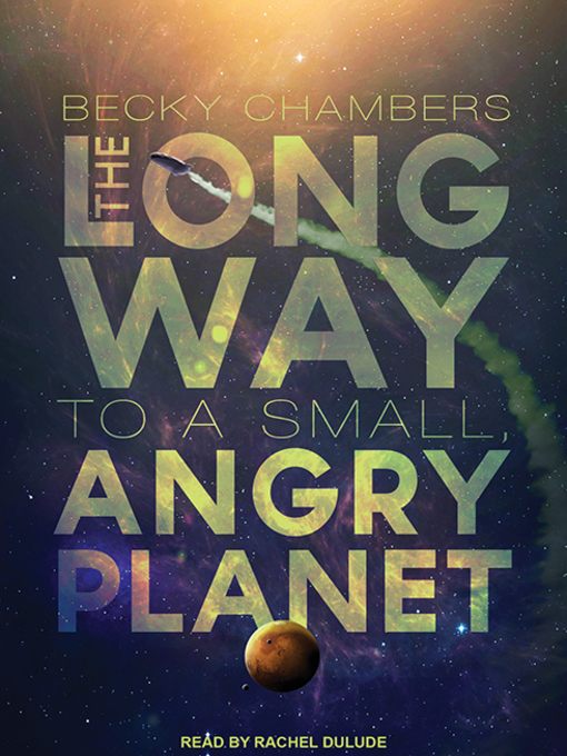 The Long Way to a Small, Angry Planet