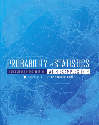 Probability and Statistics for Science and Engineering with Examples in R