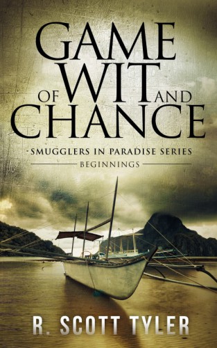 Game of Wit and Chance: Beginnings (Smugglers in Paradise) (Volume 1)