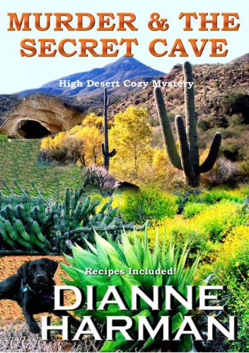 Murder and The Secret Cave (High Desert Cozy Mystery Series)