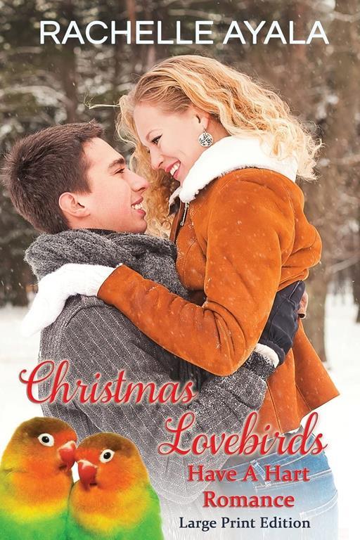 Christmas Lovebirds (Large Print Edition): The Hart Family (Have a Hart)