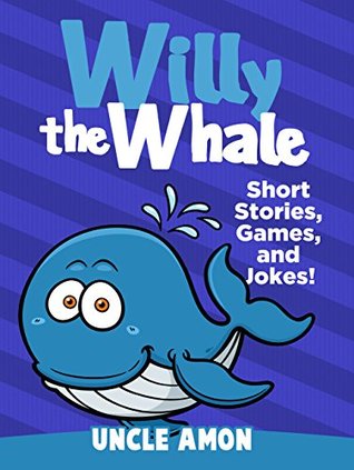 Willy the Whale: Short Stories, Games, and Jokes! (Fun Time Reader)