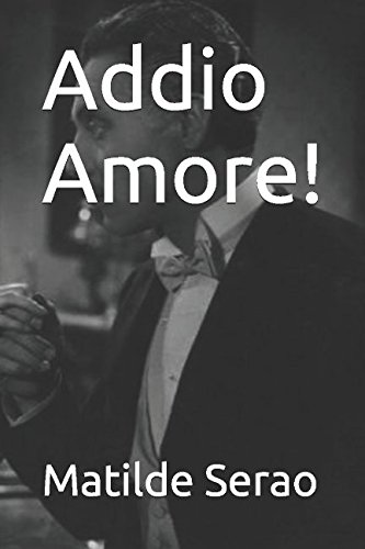 Addio Amore! (Classici della Letteratura Italiana) (Italian Edition)