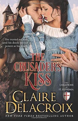 The Crusader's Kiss: A Medieval Romance (The Champions of Saint Euphemia)