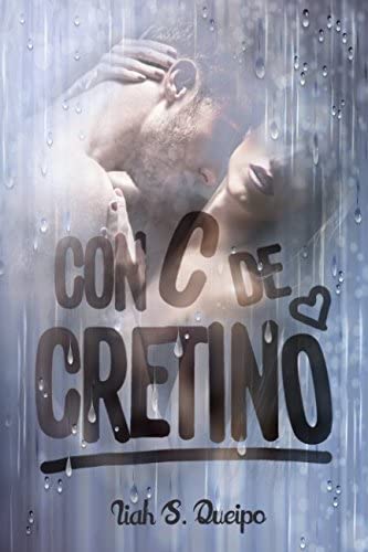 Con C de Cretino. (Spanish Edition)