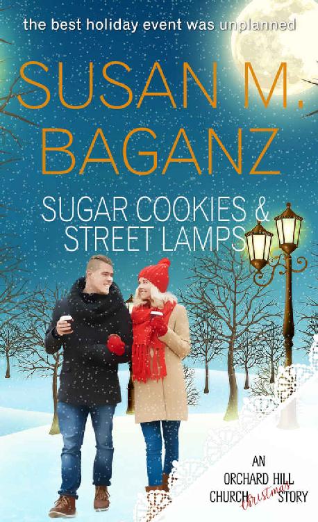 Sugar Cookies and Street Lamps : an Orchard Hill Church story.