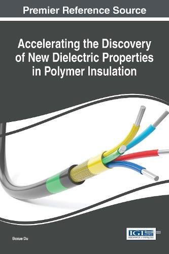 Accelerating the Discovery of New Dielectric Properties in Polymer Insulation