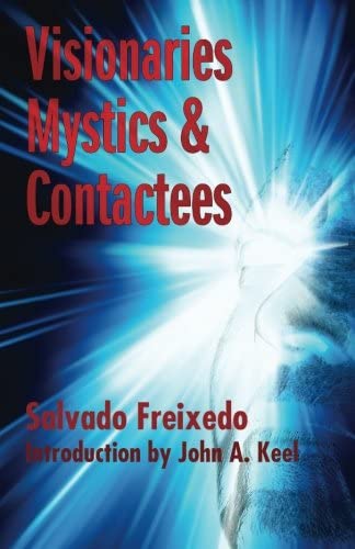 Visionaries, Mystics, and Contactees