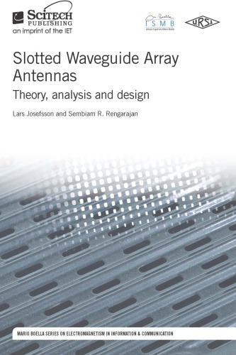 Slotted waveguide array antennas : theory, analysis and design