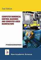 Computer numerical control machines and computer aided manufacture