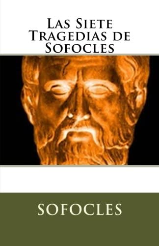 Las Siete Tragedias de Sofocles (Spanish Edition)