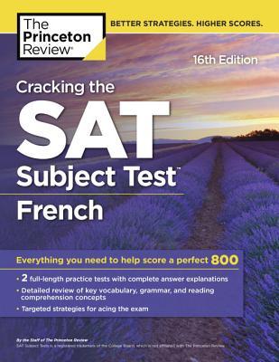 Cracking the SAT French Subject Test, 16th Edition