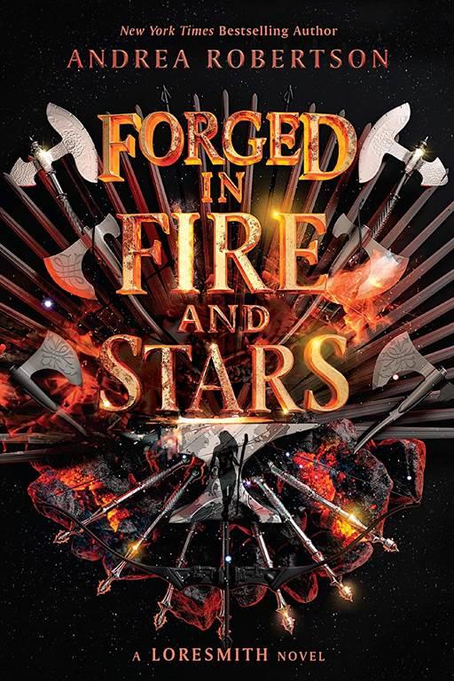 Forged in Fire and Stars (Loresmith)