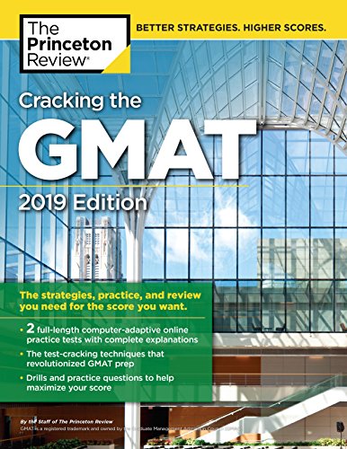 Cracking the GMAT with 2 Computer-Adaptive Practice Tests, 2019 Edition