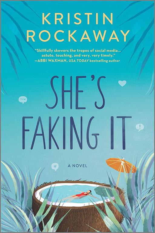 She's Faking It: A Novel