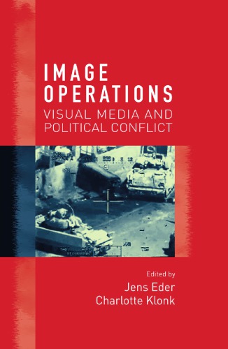 Image operations : visual media and political conflict