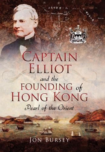 Captain Elliot and the Founding of Hong Kong