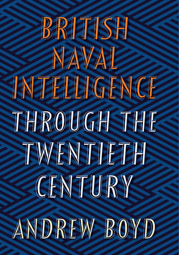 British Naval Intelligence through the Twentieth Century