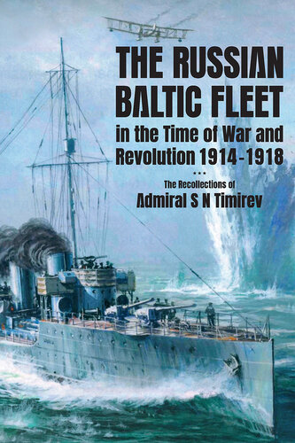 The Russian Baltic Fleet in the time of war and revolution, 1914-1918