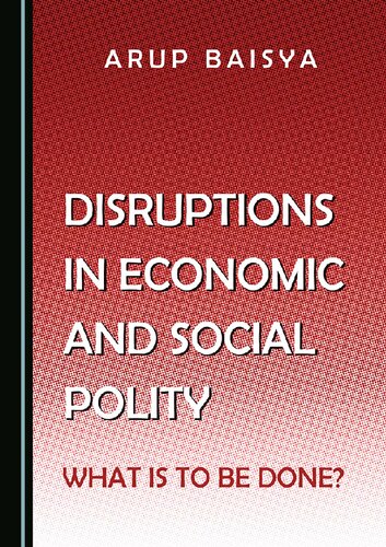 Disruptions in Economic and Social Polity