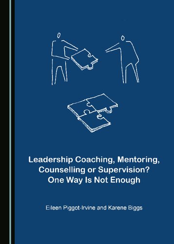 Leadership coaching, mentoring, counselling or supervision? : one way is not enough