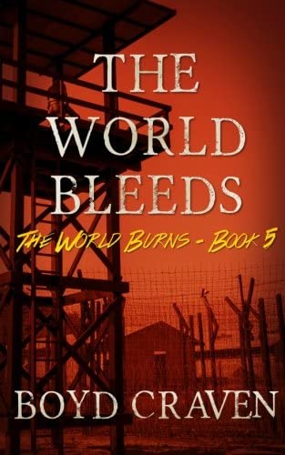 The World Bleeds: A Post-Apocalyptic Story (The World Burns) (Volume 5)