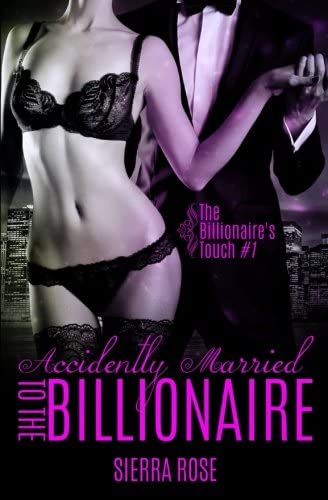 Accidentally Married to the Billionaire - Part 1 (Volume 1)